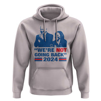 Harris Walz Hoodie We're Not Going Back 2024 American Flag - Wonder Print Shop