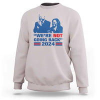 Harris Walz Sweatshirt We're Not Going Back 2024 American Flag - Wonder Print Shop