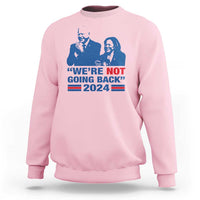 Harris Walz Sweatshirt We're Not Going Back 2024 American Flag - Wonder Print Shop