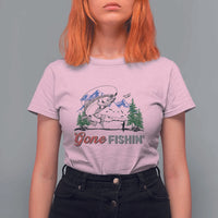 Gone Fishing T Shirt For Women Trout Fishing Lover Montane Forest - Wonder Print Shop