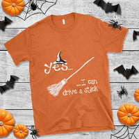 Funny Halloween Spooky Witch T Shirt Yes I Can Drive A Stick - Wonder Print Shop