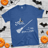 Funny Halloween Spooky Witch T Shirt Yes I Can Drive A Stick - Wonder Print Shop