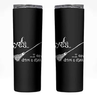Funny Halloween Spooky Witch Skinny Tumbler Yes I Can Drive A Stick - Wonder Print Shop