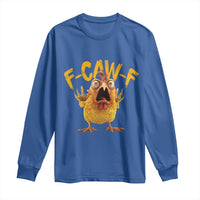 Funny F Caw F Chicken Long Sleeve Shirt Rooster Meme Humor - Wonder Print Shop