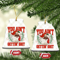 Funny African American Black Santa Christmas Ceramic Ornament You Aint Getting Shit Inappropriate Xmas - Wonder Print Shop