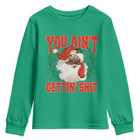 Funny African American Black Santa Christmas Youth Sweatshirt You Aint Getting Shit Inappropriate Xmas - Wonder Print Shop