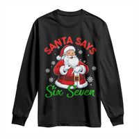 Funny Santa Says Six Seven Long Sleeve Shirt Christmas 67 Meme Santa Gen Alpha Slang - Wonder Print Shop