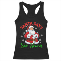 Funny Santa Says Six Seven Racerback Tank Top Christmas 67 Meme Santa Gen Alpha Slang - Wonder Print Shop