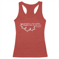 Funny Probably Just Gonna Jingle Some Of The Way I'm Tired Racerback Tank Top - Wonder Print Shop