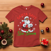 Funny Black Santa Says Six Seven T Shirt Christmas 67 Meme African American Santa Gen Alpha Slang - Wonder Print Shop