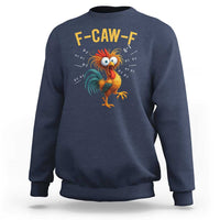 Funny F Caw F 67 Meme Sweatshirt Cartoon Rooster Chicken Poultry Humor - Wonder Print Shop