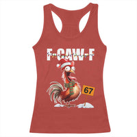 Funny F Caw F 67 Meme Christmas Racerback Tank Top Xmas Cartoon Rooster Chicken Poultry Humor - Wonder Print Shop