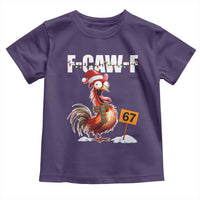 Funny F Caw F 67 Meme Christmas Toddler T Shirt Xmas Cartoon Rooster Chicken Poultry Humor - Wonder Print Shop