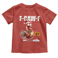 Funny F Caw F 67 Meme Christmas Toddler T Shirt Xmas Cartoon Rooster Chicken Poultry Humor - Wonder Print Shop