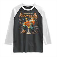 The Life Of The Show Santa Raglan Shirt Funny Christmas Orange Santa - Wonder Print Shop