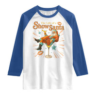 The Life Of The Show Santa Raglan Shirt Funny Christmas Orange Santa - Wonder Print Shop
