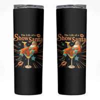 The Life Of The Show Santa Skinny Tumbler Funny Christmas Orange Santa - Wonder Print Shop