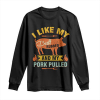 I Like My Butt Rubbed And My Pork Pulled Long Sleeve Shirt Retro Vintage Grilling BBQ
