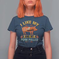 I Like My Butt Rubbed And My Pork Pulled T Shirt For Women Retro Vintage Grilling BBQ - Wonder Print Shop