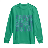 Funny Proud Supporter Of Snow Days Long Sleeve Shirt Teacher Winter Season Snowflake