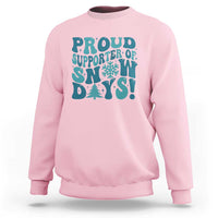 Funny Proud Supporter Of Snow Days Sweatshirt Teacher Winter Season Snowflake