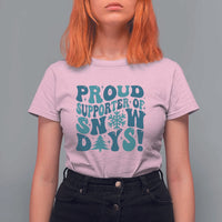 Funny Proud Supporter Of Snow Days T Shirt For Women Teacher Winter Season Snowflake - Wonder Print Shop