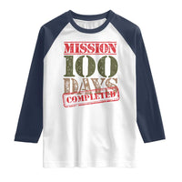 Funny 100th Day Of School Warrior Raglan Shirt Mission 100 Days Completed Sealed