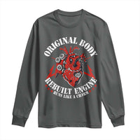 Funny Open Heart Surgery Recovery Survivor Long Sleeve Shirt Original Body Rebuilt Engine Runs Like A Charm