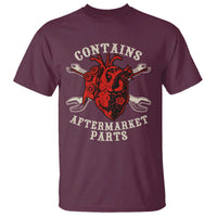 Funny Heart Surgery T Shirt Contains Aftermarket Parts