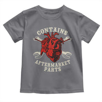 Funny Heart Surgery Toddler T Shirt Contains Aftermarket Parts
