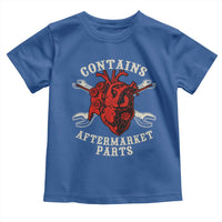 Funny Heart Surgery Toddler T Shirt Contains Aftermarket Parts