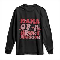 Mama Of A Heart Warrior Long Sleeve Shirt Congenital Heart Disease CHD Awareness