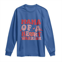 Mama Of A Heart Warrior Long Sleeve Shirt Congenital Heart Disease CHD Awareness