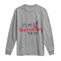 Personalized CHD Awareness Heart Anniversary Long Sleeve Shirt Custom Text It's My Heartiversary