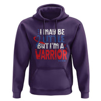 Congenital Heart Disease CHD Awareness Hoodie I May Be Little But I'm A Warrior