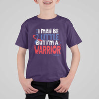 Congenital Heart Disease CHD Awareness T Shirt For Kid I May Be Little But I'm A Warrior