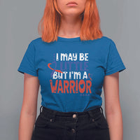 Congenital Heart Disease CHD Awareness T Shirt For Women I May Be Little But I'm A Warrior