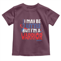 Congenital Heart Disease CHD Awareness Toddler T Shirt I May Be Little But I'm A Warrior