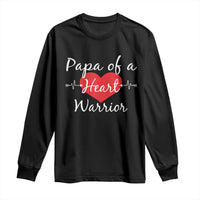 Papa Of A Heart Warrior Long Sleeve Shirt CHD Awareness Heart