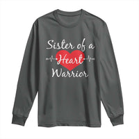 Sister Of A Heart Warrior Long Sleeve Shirt CHD Awareness Heart