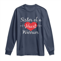 Sister Of A Heart Warrior Long Sleeve Shirt CHD Awareness Heart