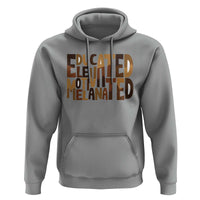 Educated Elevated Motivated Melanated Hoodie Proud African American