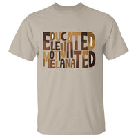 Educated Elevated Motivated Melanated T Shirt Proud African American