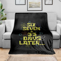 Funny 67 33 100 Days Of School Throw Blanket 100th Day Six Seven Days Later