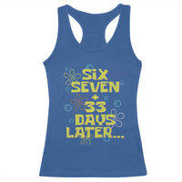Funny 67 33 100 Days Of School Racerback Tank Top 100th Day Six Seven Days Later