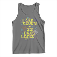 Funny 67 33 100 Days Of School Tank Top 100th Day Six Seven Days Later