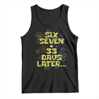 Funny 67 33 100 Days Of School Tank Top 100th Day Six Seven Days Later