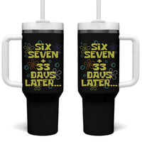 Funny 67 33 100 Days Of School Tumbler With Handle 100th Day Six Seven Days Later