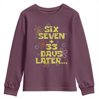 Funny 67 33 100 Days Of School Youth Sweatshirt 100th Day Six Seven Days Later