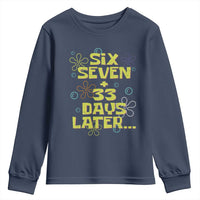Funny 67 33 100 Days Of School Youth Sweatshirt 100th Day Six Seven Days Later